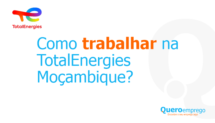 TotalEnergies recrutamento 2024: Veja como se candidatar