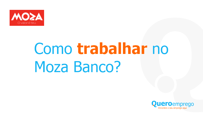 Moza Banco recrutamento 2024: Veja como se candidatar