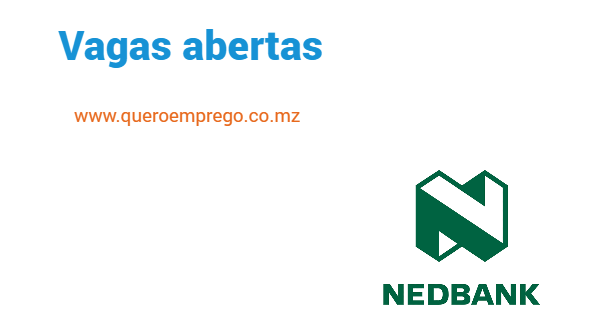 Candidata-se já! O Nedbank Moçambique está a recrutar talentos