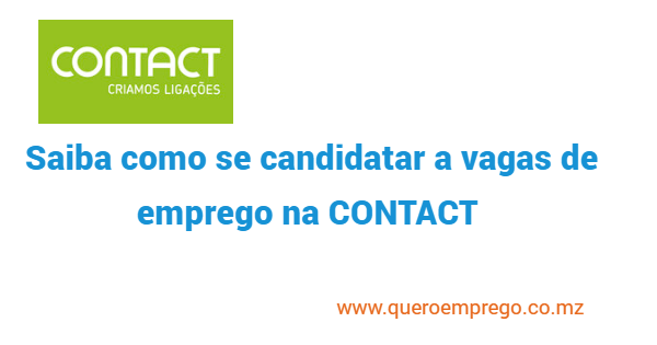 CONTACT Moçambique recrutamento: veja como se candidatar