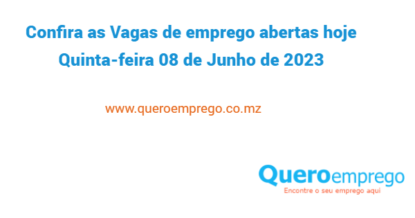 Vagas de emprego abertas hoje Quinta-feira 08 de Junho de 2023