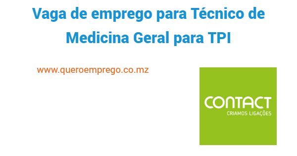 Vaga de emprego para Técnico de Medicina Geral para TPI