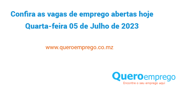 Vagas de emprego abertas hoje Quarta-feira 05 de Julho de 2023