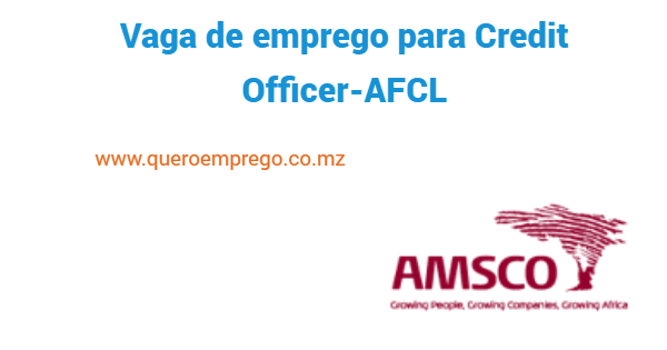 Vaga de emprego para Credit Officer-AFCL