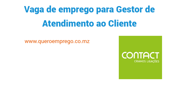 Vaga de emprego para Gestor de Atendimento ao Cliente