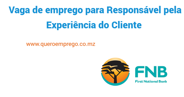 Vaga de emprego para Responsável pela Experiência do Cliente