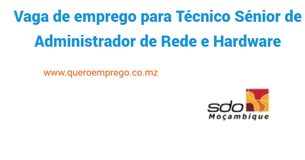 Vaga de emprego para Técnico Sénior de Administrador de Rede e Hardware