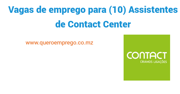 Vagas de emprego para (10) Assistentes de Contact Center