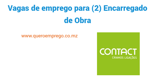 Vagas de emprego para (2) Encarregado de Obra