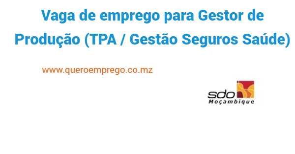 Vaga de emprego para Gestor de Produção (TPA / Gestão Seguros Saúde)