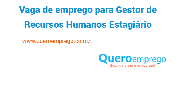 Vaga de emprego para Gestor de Recursos Humanos Estagiário