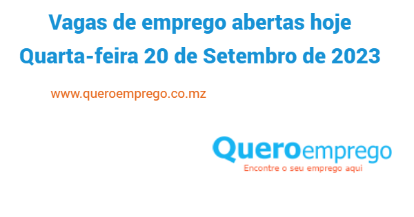 Vagas de emprego abertas hoje Quarta-feira 20 de Setembro de 2023