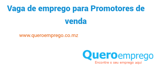 Vaga de emprego para Promotores de venda