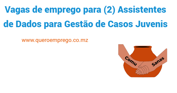 Vagas de emprego para (2) Assistentes de Dados para Gestão de Casos Juvenis