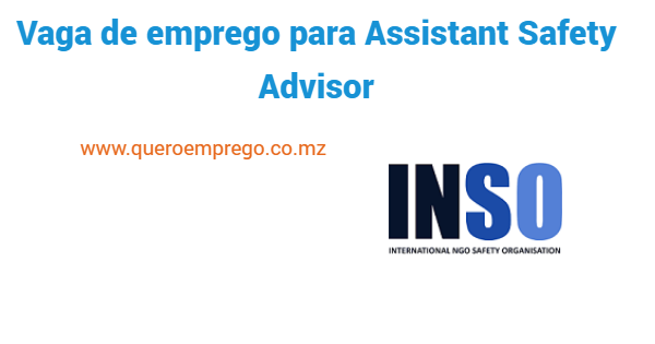 Vaga de emprego para Assistant Safety Advisor