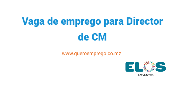 Vaga de emprego para Director de CM