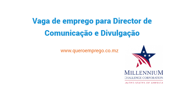 Vaga de emprego para Director de Comunicação e Divulgação