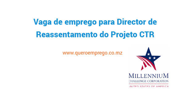 Vaga de emprego para Director de Reassentamento do Projeto CTR