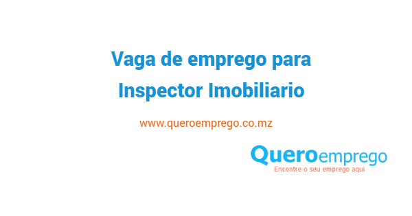 Vaga de emprego para Inspector Imobiliário