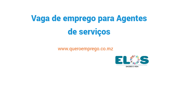 Vaga de emprego para Agentes de serviços para Tete