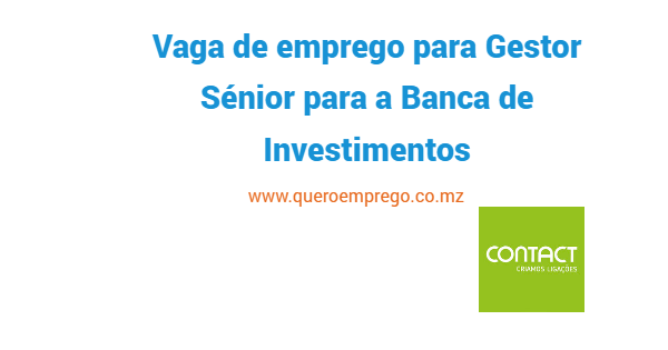 Vaga de emprego para Gestor Sénior para a Banca de Investimentos