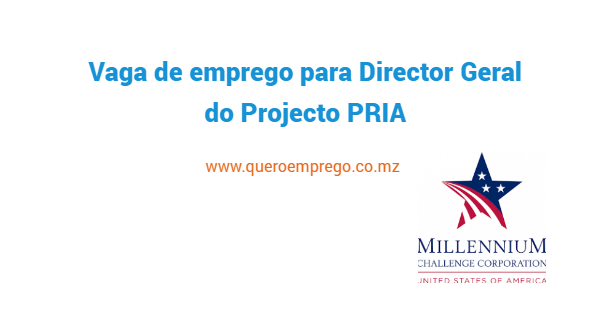 Vaga de emprego para Director Geral do Projecto PRIA