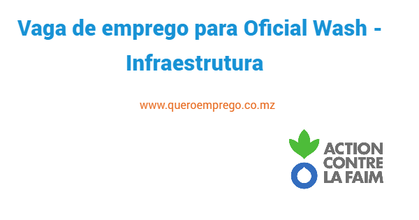 Vaga de emprego para Oficial de WASH – Infraestrutura