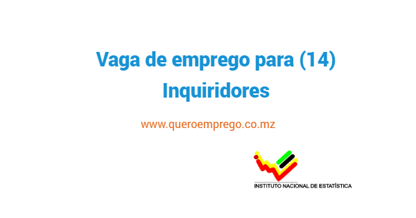 Vagas de emprego para (14) Inquiridores no INE