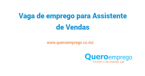 Vaga de emprego para Assistente de Vendas