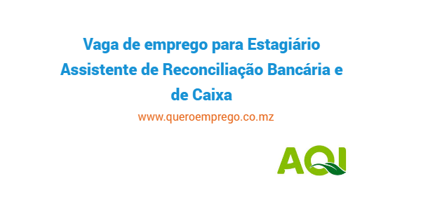 Vaga de emprego para Estagiário Assistente de Reconciliação Bancária e de Caixa