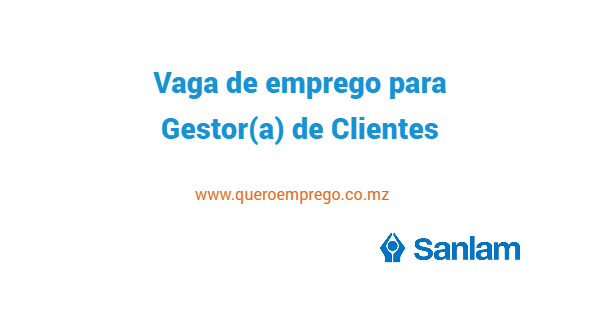 Vaga de emprego para Gestor de Clientes