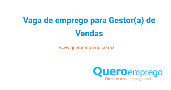 Vaga de emprego para Gestor(a) de Vendas