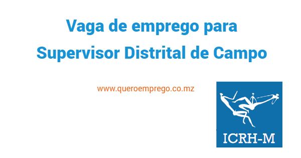 Vaga de emprego para Supervisor Distrital de Campo