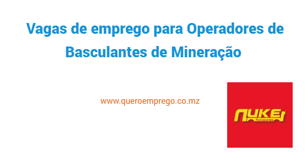 Vagas de emprego para Operadores de Basculantes de Mineração na Nuke Transportes