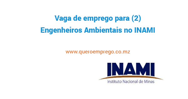 Vaga de emprego para (2) Engenheiros Ambientais no INAMI