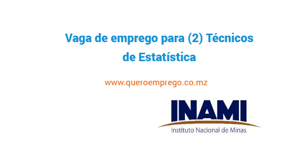 Vaga de emprego para (2) Técnicos de Estatística no INAMI