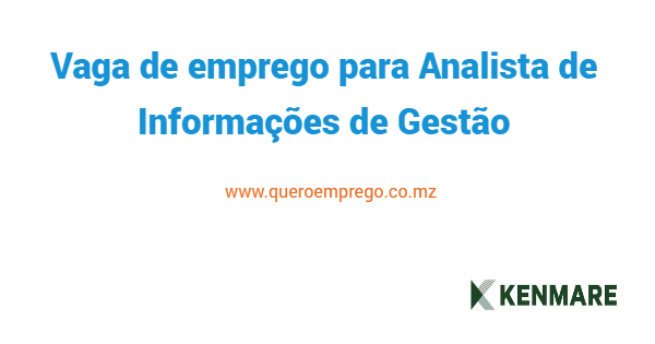 Vaga de emprego para Analista de Informações de Gestão na Kenmare Mozambique