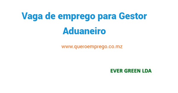 Vaga de emprego para Gestor Aduaneiro