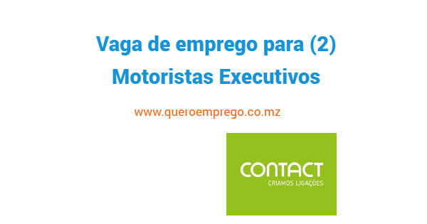 A Contact está a recrutar (2) Motoristas Executivos