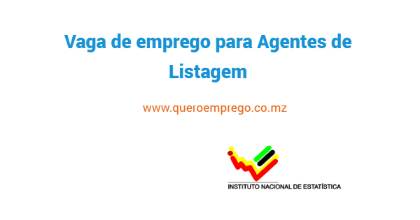 O INE está a recrutar (2) Agentes de Listagem