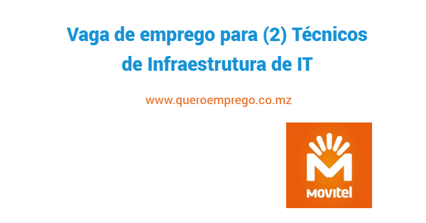 O M-Mola está a recrutar (2) Técnicos de Infraestrutura de IT