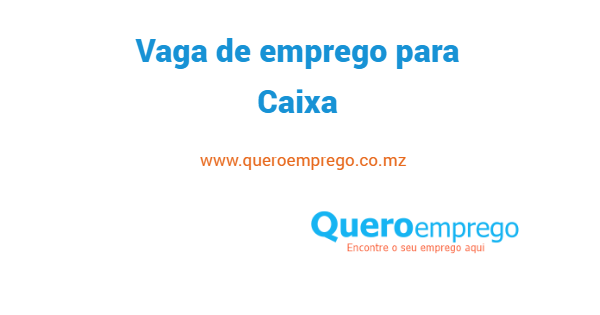 Vaga de emprego para Caixa