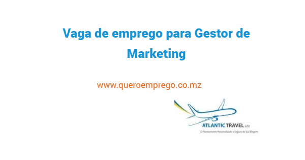 A Atlantic Travel está a recrutar (1) Gestor de Marketing