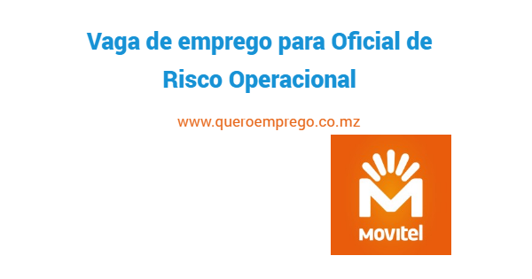 O M-Mola está a recrutar (1) Oficial de Risco Operacional