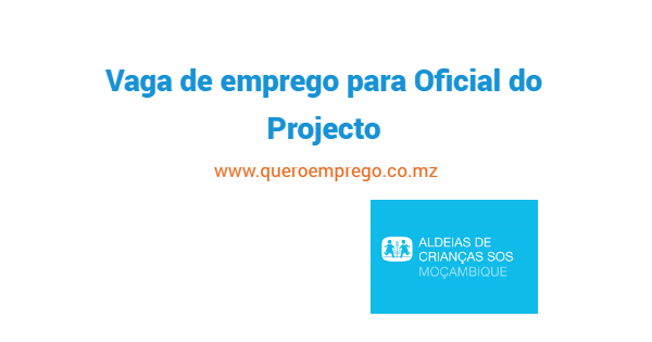 Vaga de emprego para Oficial do Projecto