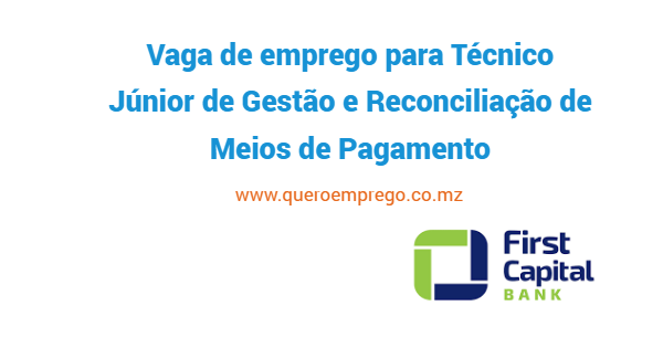 Vaga de emprego para Técnico Júnior de Gestão e Reconciliação de Meios de Pagamento