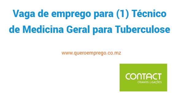 A Contact está a recrutar (1) Técnico de Medicina Geral para Tuberculose