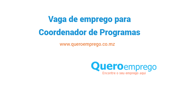 A Associação Fambidzanai está a recrutar (1) Coordenador de Programas