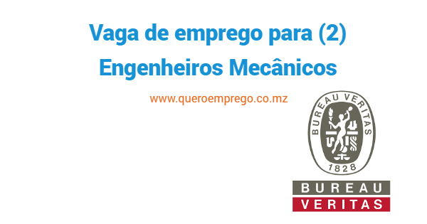 A Bureau Veritas Group está a recrutar (2) Engenheiros Mecânicos