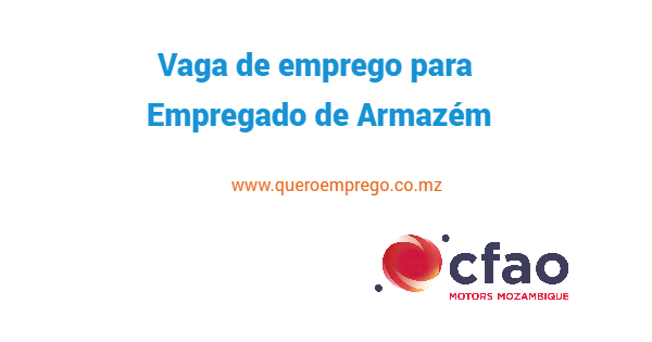 A CFAO está a recrutar (1) Empregado de Armazém